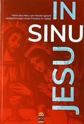 Ein benediktini IN SINU JESU: Wenn das Herz zum Herzen sprich (Copertina rigida)