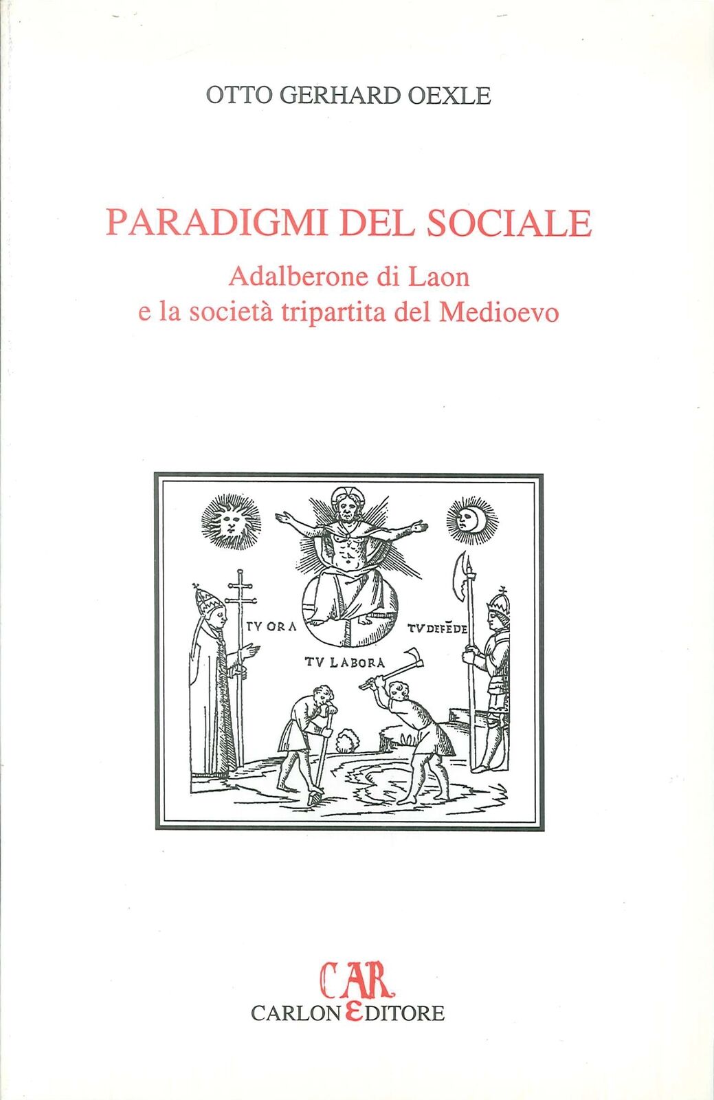 Paradigmi del sociale. Adalberone di Laon e la società tripartita del Medioevo