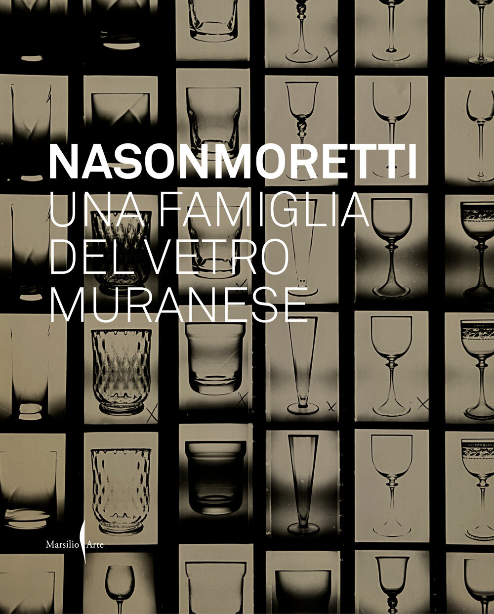 Libri Nason Moretti. Una Famiglia Del Vetro Muranese. Ediz. A Colori