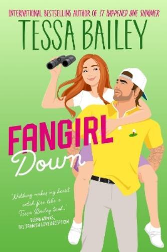 Tessa Bailey Fangirl Down UK (Tascabile) Big Shots