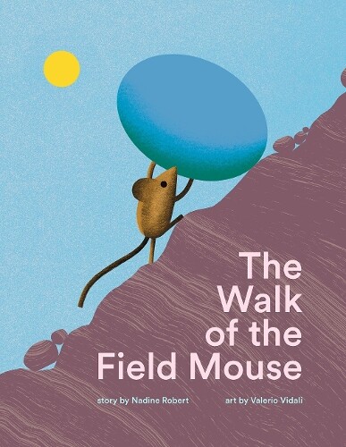 Nadine Robert The Walk of the Field Mouse (Copertina rigida)