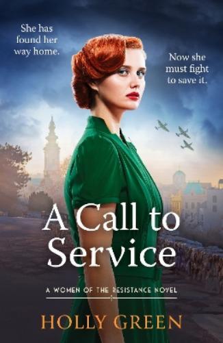 Holly Green A Call to Service (Tascabile) Women of the Resistance
