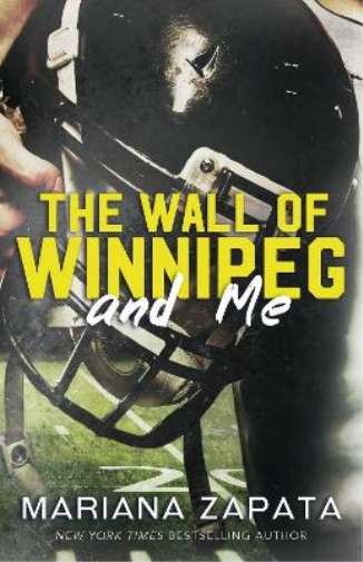 Mariana Zapata The Wall of Winnipeg and Me (Tascabile)