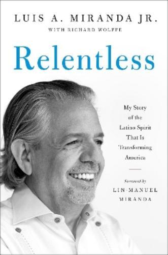 Luis A. Miranda Jr. Richard Wolffe Relentless (Copertina rigida)