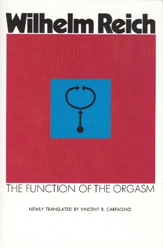 Wilhelm Reich Function of the Orgasm (Tascabile)