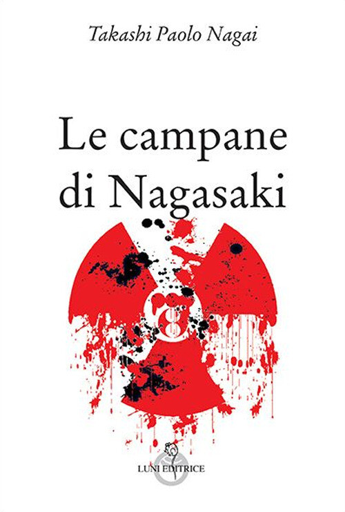 CAMPANE DI NAGASAKI (LE) TAKASHI PAOLO NAGAI, CAVIGLION