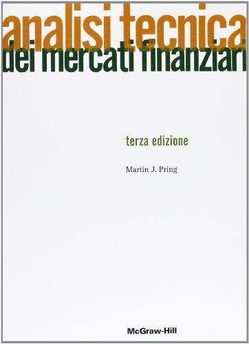 9788838660641 Analisi tecnica dei mercati finanziari - Martin J. Pring