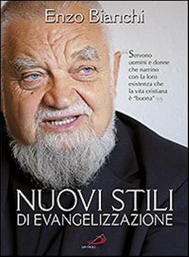 Nuovi stili di evangelizzazione - Bianchi Enzo