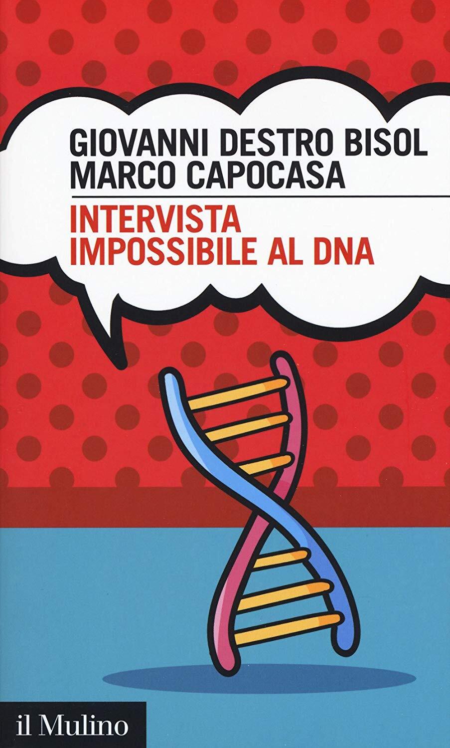 Libri Destro Bisol Giovanni / Marco Capocasa - Intervista Impossibile Al DNA