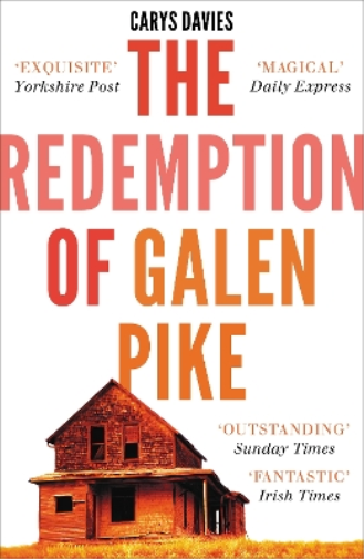 Carys Davies The Redemption of Galen Pike (Tascabile)