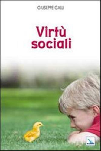 Virtù sociali - Galli Giuseppe