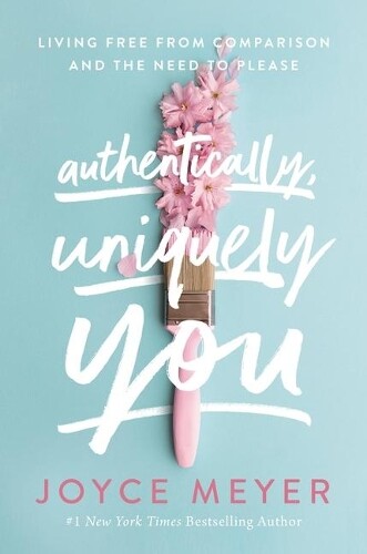 Joyce Meyer Authentically, Uniquely You (Copertina rigida)