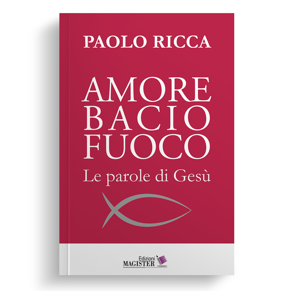 Libri Paolo Ricca - Amore Bacio Fuoco. Le Parole Di Gesu