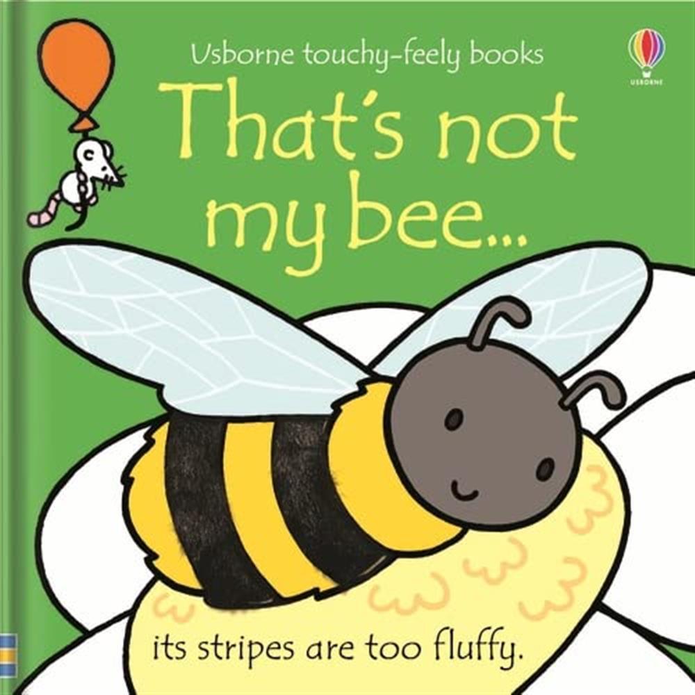 That's not my bee... - Fiona Watt