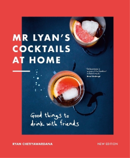 Ryan Chetiyawardana Mr Lyan’s Cocktails at Home (Copertina rigida)