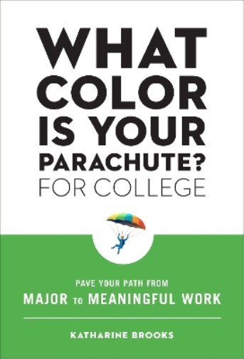 Katharine Edd Brooks What Color Is Your Parachute? for College (Tascabile)