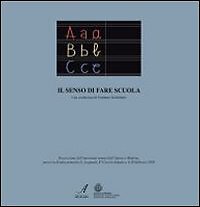 9788889123706 Il senso di fare scuola. Una conferenza di Umberto Galimberti - Um