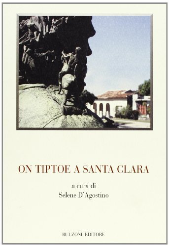9788878704480 On tiptoe a Santa Clara - S. D'Agostino