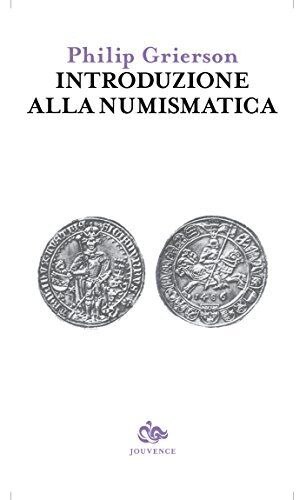 9788878014831 Introduzione alla numismatica - Philip Grierson,N. De Domenico