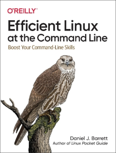Daniel J Barrett Efficient Linux at the Command Line (Tascabile)
