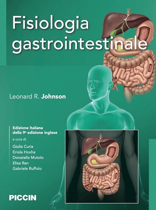 FISIOLOGIA GASTROINTESTINALE  - JOHNSON LEONARD R. - PICCIN-NUOVA LIBRARIA