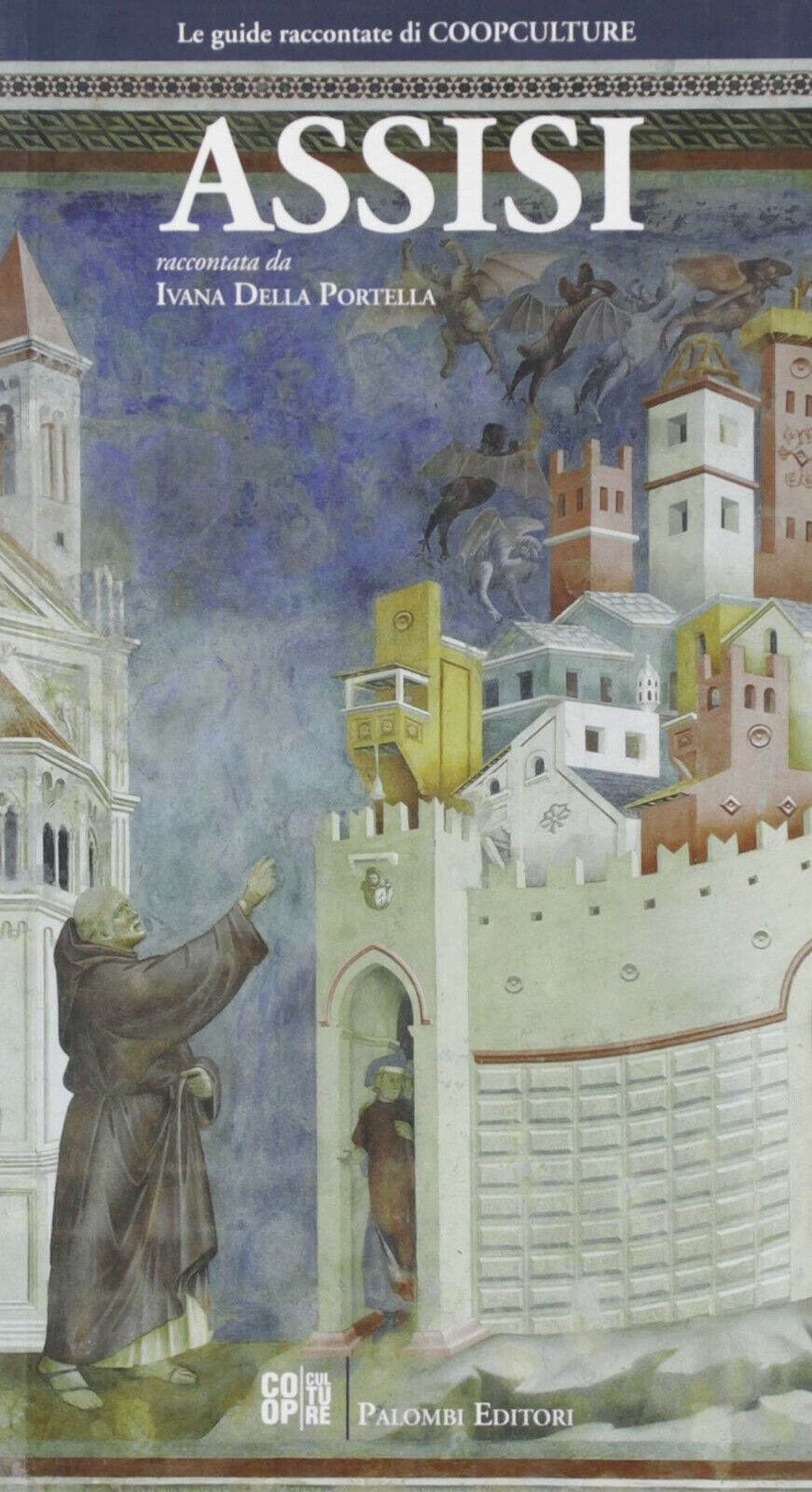 Assisi raccontata da Ivana Della Portella