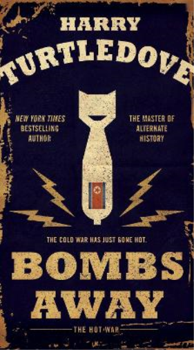 Harry Turtledove Bombs Away (Tascabile) Hot War
