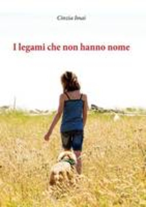 LEGAMI CHE NON HANNO NOME (I) IMAI CINZIA