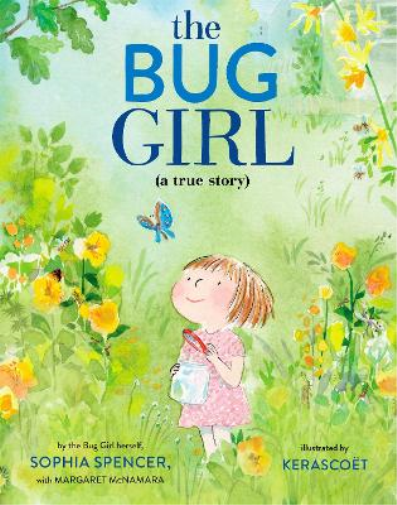 Sophia Spencer The Bug Girl (Copertina rigida)