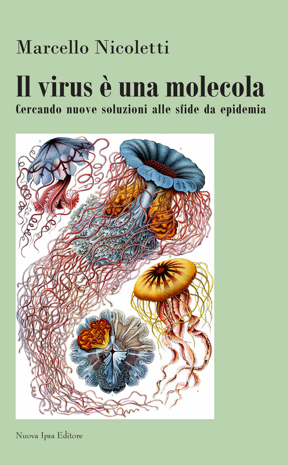 Il virus è una molecola - Nicoletti Marcello
