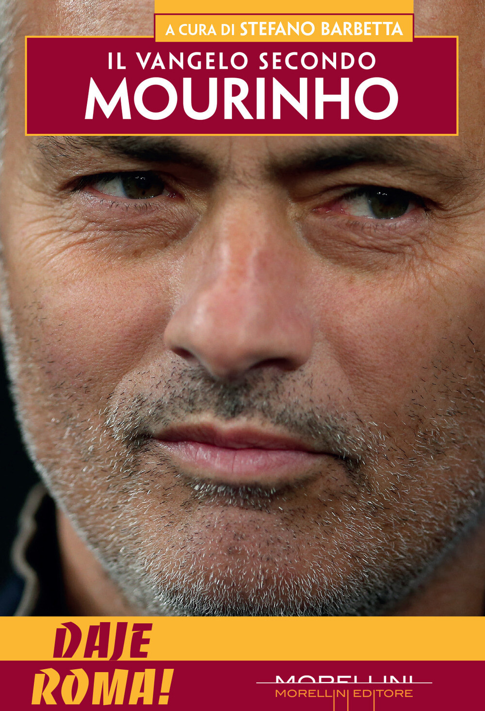 Libri Vangelo Secondo Mourino. Daje Roma! (Il)