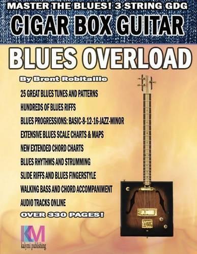 Brent C Robitaille Cigar Box Guitar - Blues Overload (Tascabile)