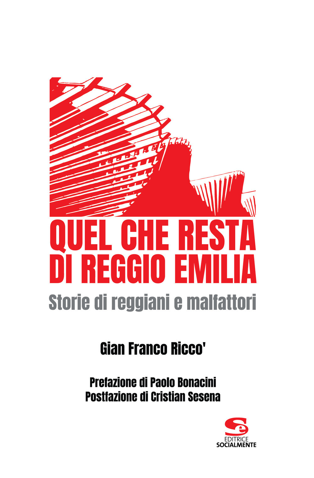 Libri RiccÃ² Gian Franco - Quel Che Resta Di Reggio Emilia. Storie Di Reggiani E