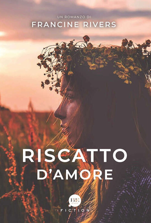 Libri Francine Rivers - Riscatto D'amore