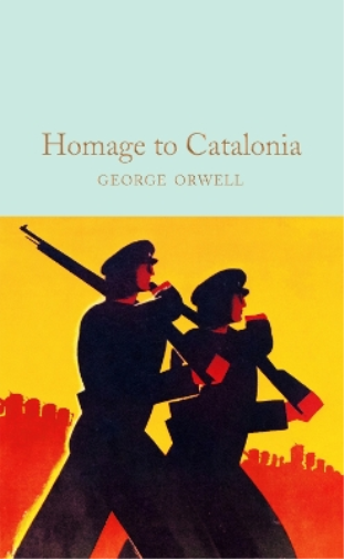 George Orwell Homage to Catalonia (Copertina rigida)