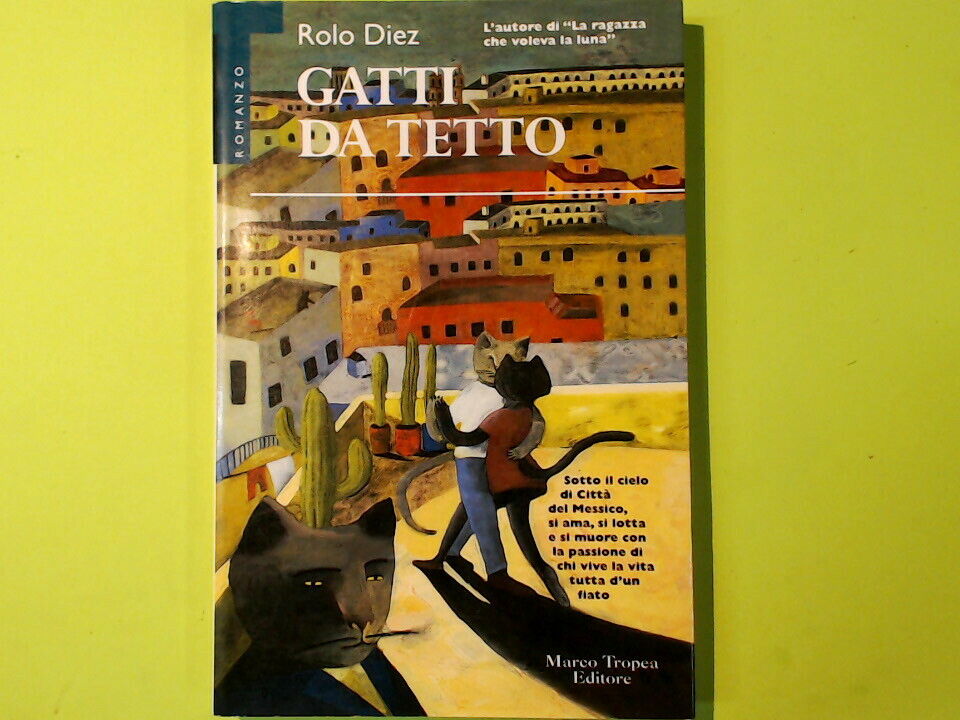 GATTI DA TETTO ROLO DIEZ TROPEA EDITORE