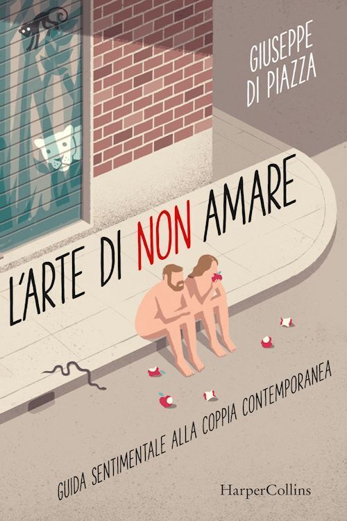 L'ARTE DI NON AMARE  - DI PIAZZA GIUSEPPE - HarperCollins Italia