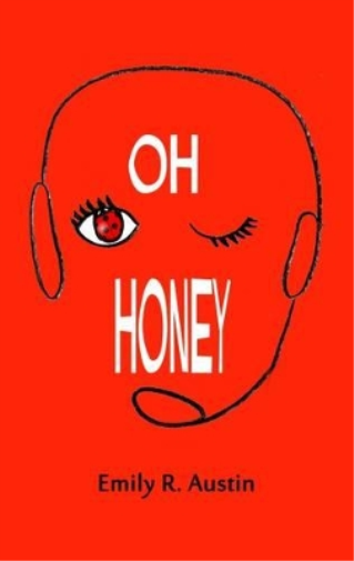 Emily R. Austin Oh Honey (Tascabile)