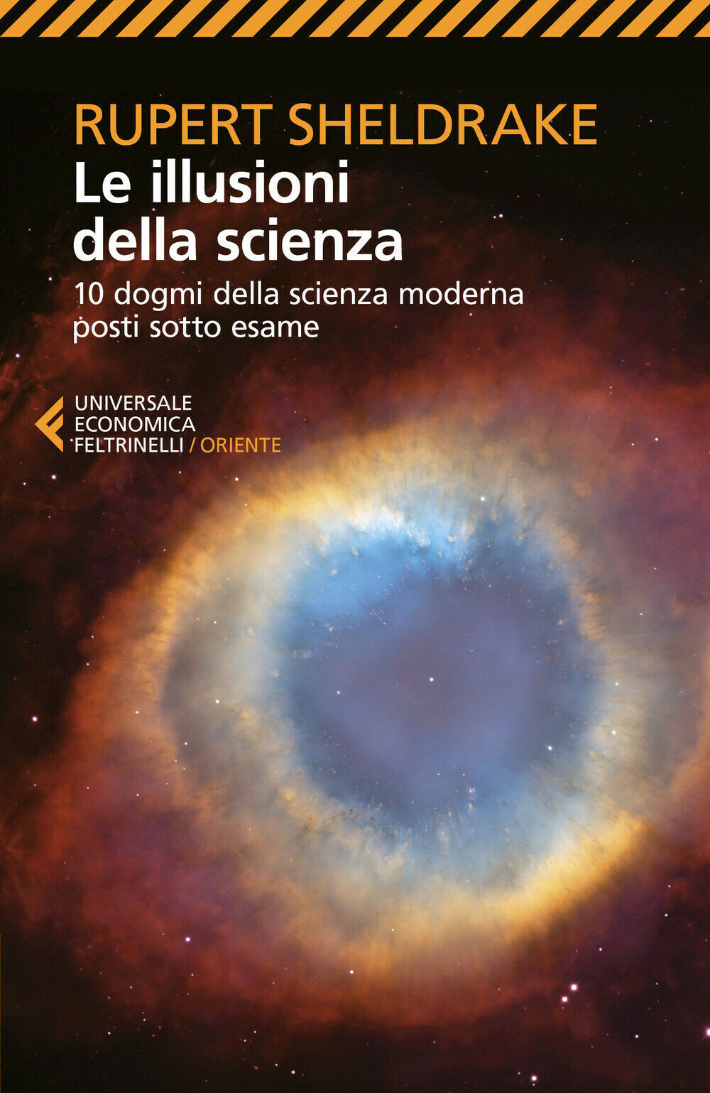 Le illusioni della scienza. 10 dogmi della scienza mode... - Sheldrake Rupert