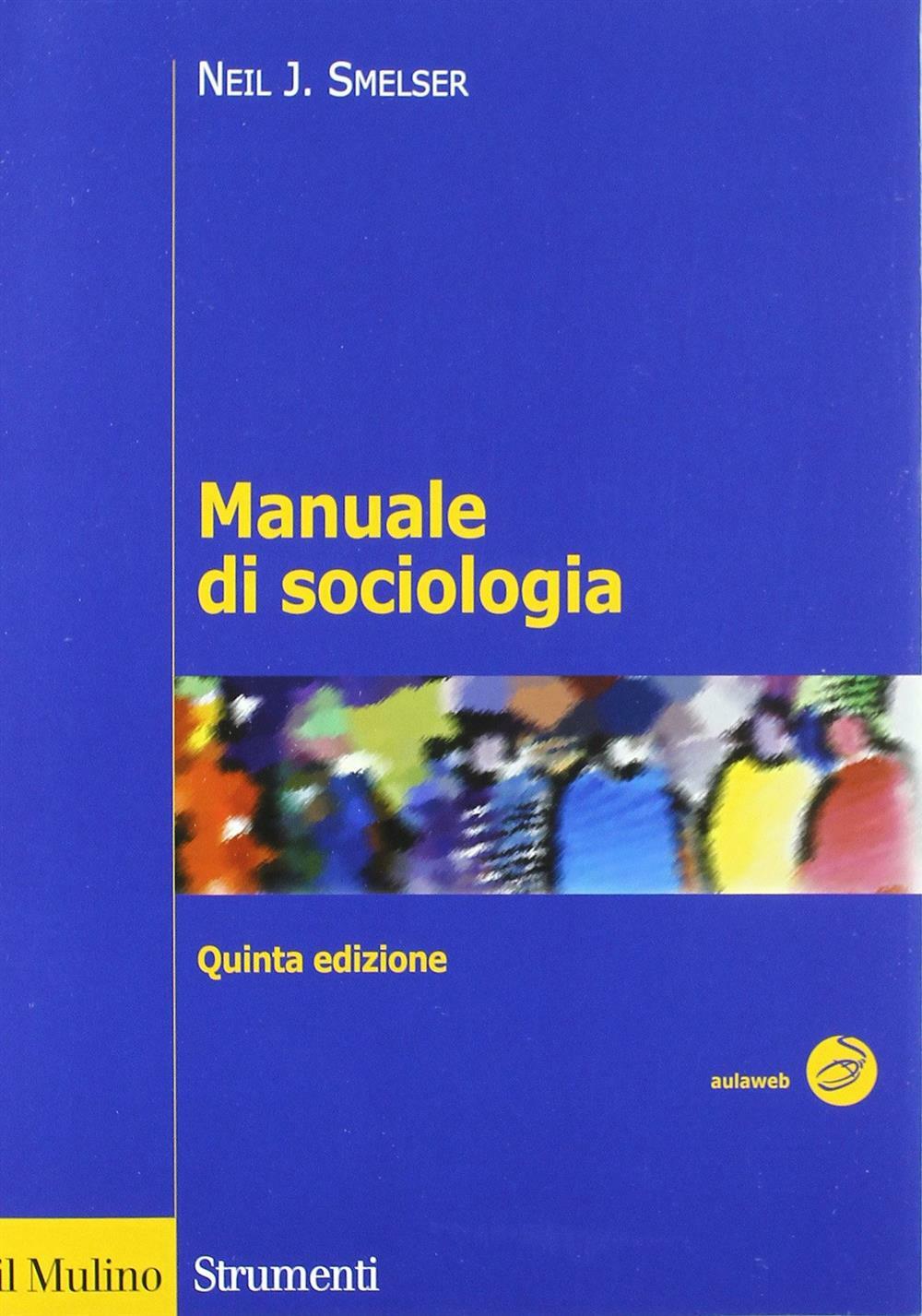 Manuale di sociologia - Smelser Neil J.