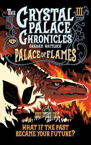 The Crystal Palace Chronicles 3 (Tascabile) Crystal Palace Chronicles