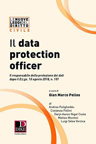 9788858209660 Il data protection officer (DPO). Il responsabile ... 2018, n. 101