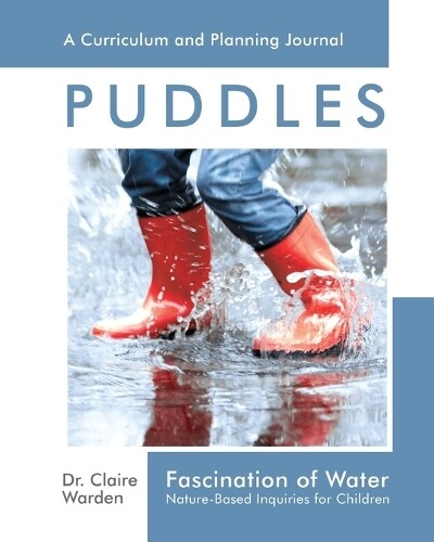 Dr Claire Warden Fascination of Water: Puddles (Tascabile) Fascination Series