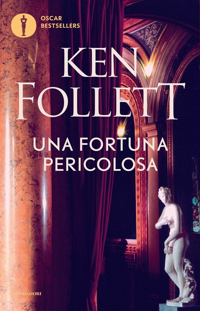 Libri Ken Follett - Una Fortuna Pericolosa