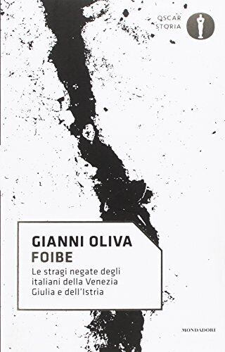9788804678229 Foibe. Le stragi negate degli italiani della Venez...e dell'Istria