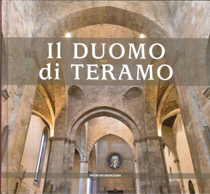 Il Duomo di Teramo - [Ricerche & Redazioni]