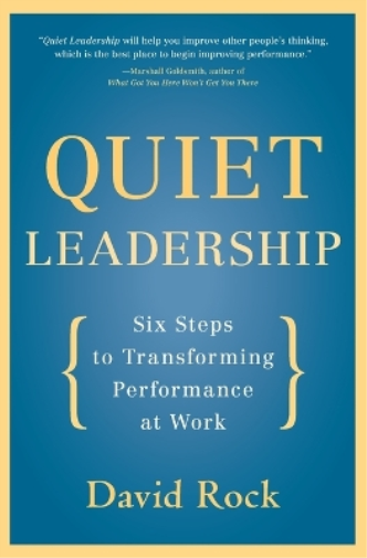 David Rock Quiet Leadership (Tascabile)