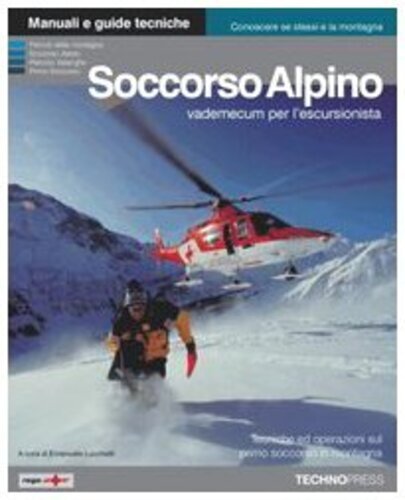 Libri Emanuele Lucchetti - Soccorso Alpino. Vademecum Per L'escursionista. Tecni