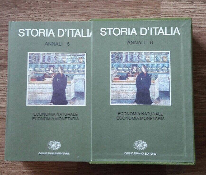 Storia d'Italia. Annali. Vol. 6 - Economia naturale, economia monetaria