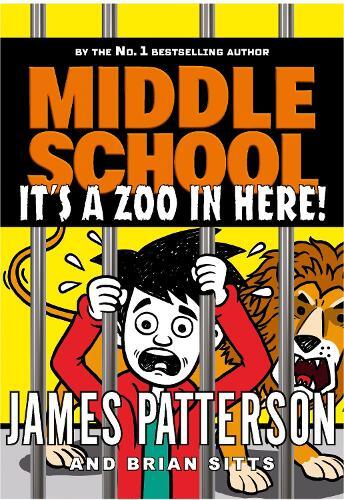 James Patterson Middle School: It’s a Zoo in Here (Tascabile) Middle School